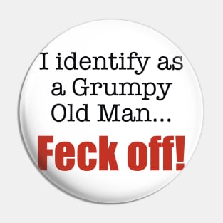 Grumpy Old Man Identity Pin