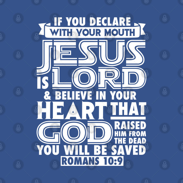 Disover Romans 10:9 - Bible Verse - T-Shirt