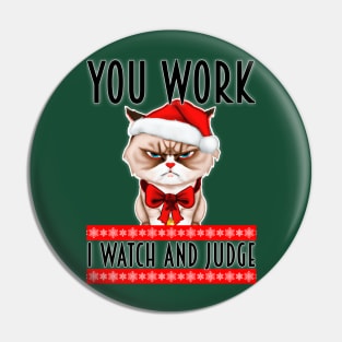 You Work, I Watch And Judge - Ugly Christmas Sweater Style Pin