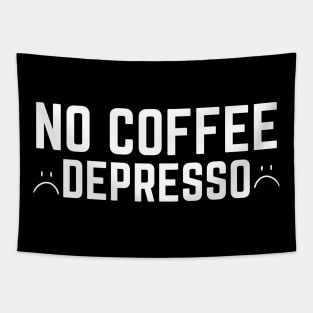 No Coffee Depresso Tapestry