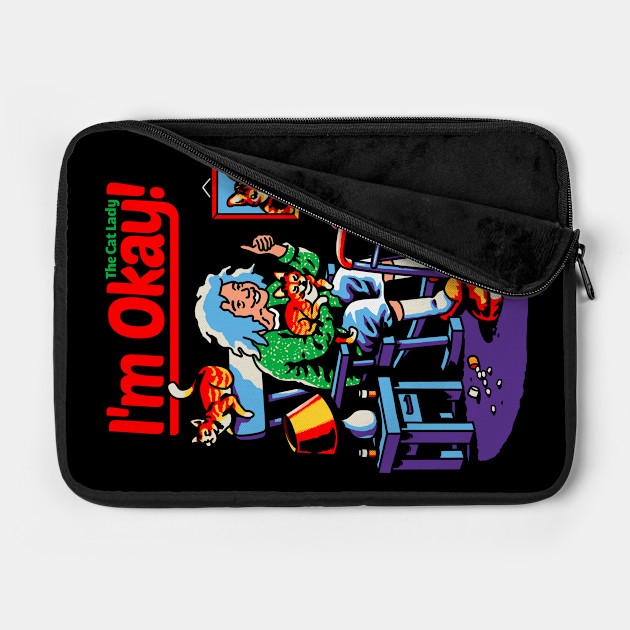 I M Okay The Cat Lady Cats Laptop Case Teepublic