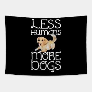 Less Humans More Dogs Golden Retriever Funny Tapestry