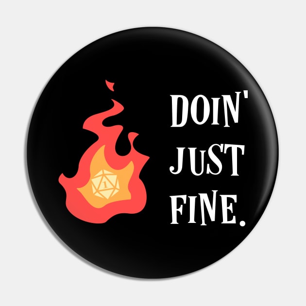 Doin Just Fine Funny D20 Dice Critical Fail Pin by pixeptional