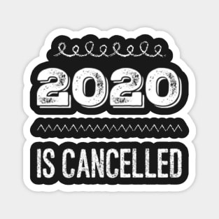 2020 is cancelled - black Magnet