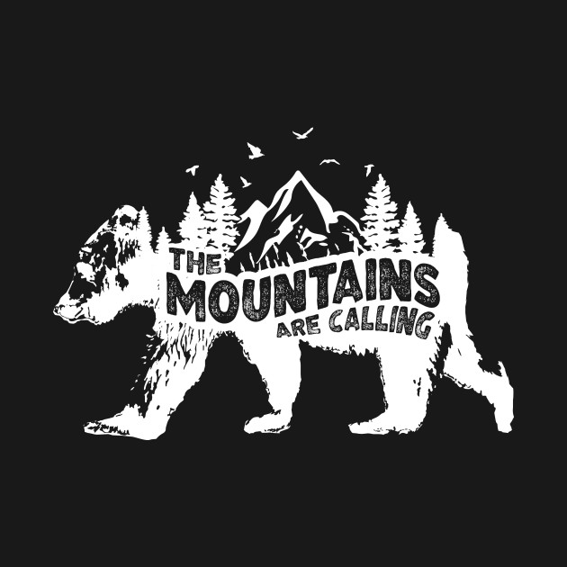 The Mountains Are Calling Bear Wilderness Outdoors Camping ...