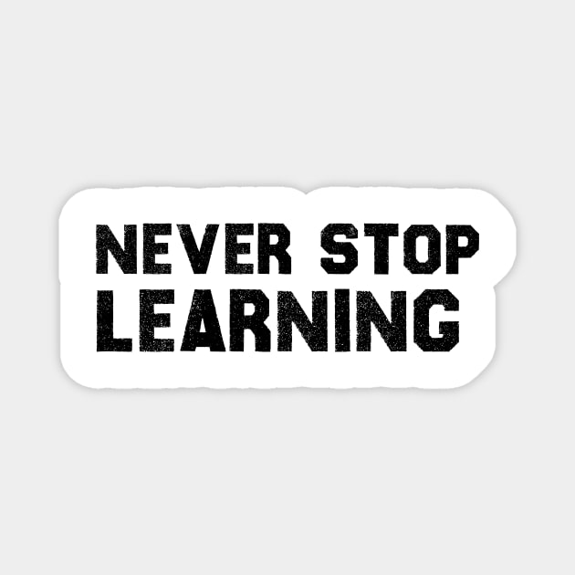 Never stop learning Magnet by 101univer.s