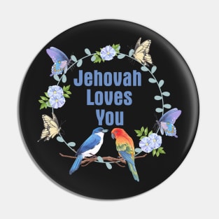 JEHOVAH LOVES YOU Pin