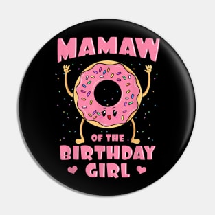 Mamaw Of The Birthday Girl Donut Bday Party Grandmother Nana Pin