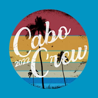 Cabo Crew 2022 Group Cabo San Lucas Mexico Trip Retro Sunset T-Shirt