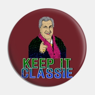 Keep it Classie Pin