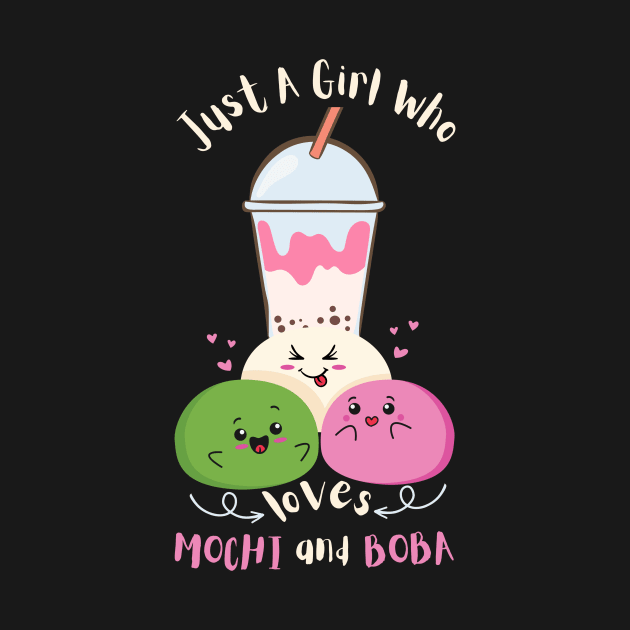 Just A Girl Who Loves Mochi And Boba by Teewyld