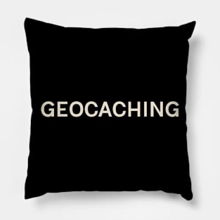 Geocaching Hobbies Passions Interests Fun Things to Do Pillow