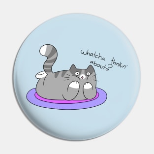 Whatcha Thinkin' About Tabby Cat Pin