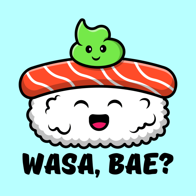 Wasa, Bae | Sushi Wasabi Pun by Allthingspunny