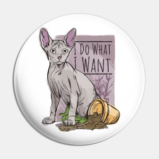 I do What I Want Funny Sphynx Cat Pin