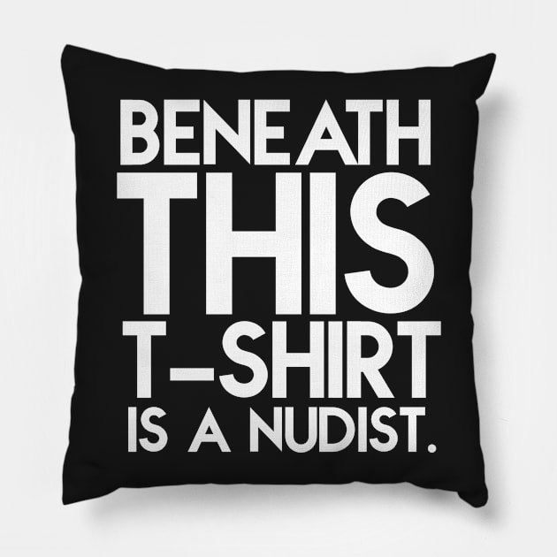 Nudist tee Pillow by NineBlack