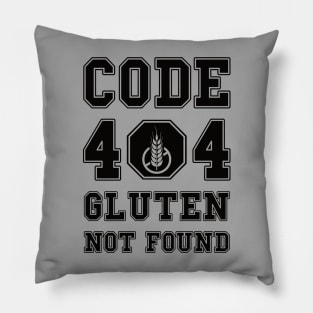 Code 404 No Gluten Detected (black) Pillow