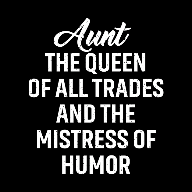 Aunt The queen of all trades and the mistress of humor. by trendynoize