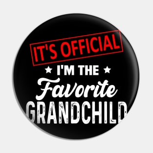 It's Official I'm The Favorite Grandchild Pin