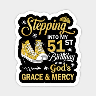 Stepping Into My 51st Birthday With God's Grace & Mercy Bday Magnet