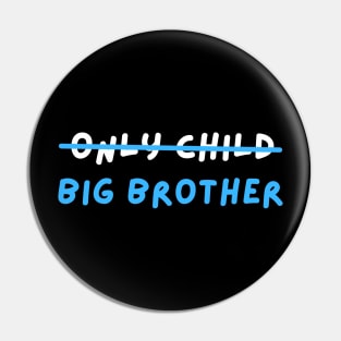 Big brother Pin