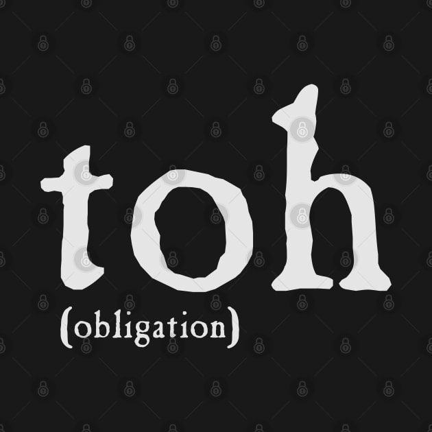 Obligation (Toh) (White Text) by Ta'veren Tavern