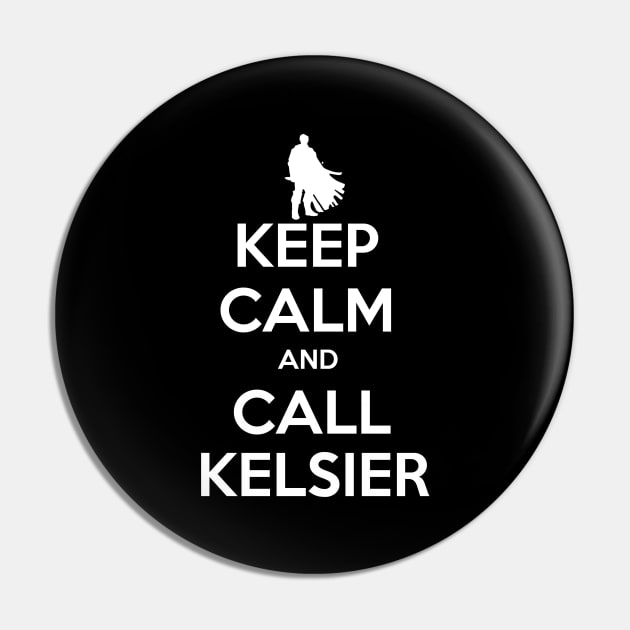 keep calm and call kelsier Pin by CAUTODIPELO