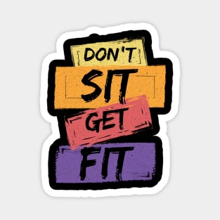 Don't Sit Get Fit Magnet