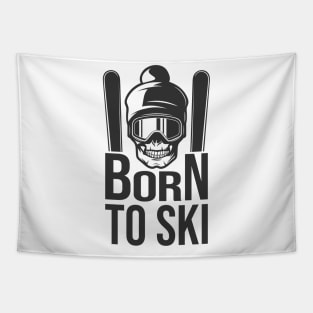 Born To Ski Winter Sports Skiing Skiers Tapestry