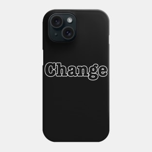 Change Phone Case