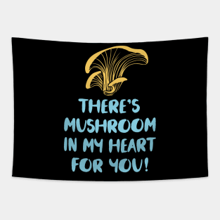 THERES MUSHROOM IN MY HEART FOR YOU Tapestry