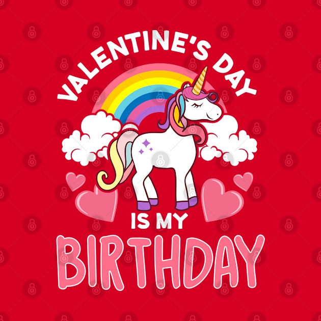 Valentines Day Is My Birthday by E