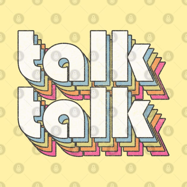 Talk Talk / 80s Music Fan Design by DankFutura