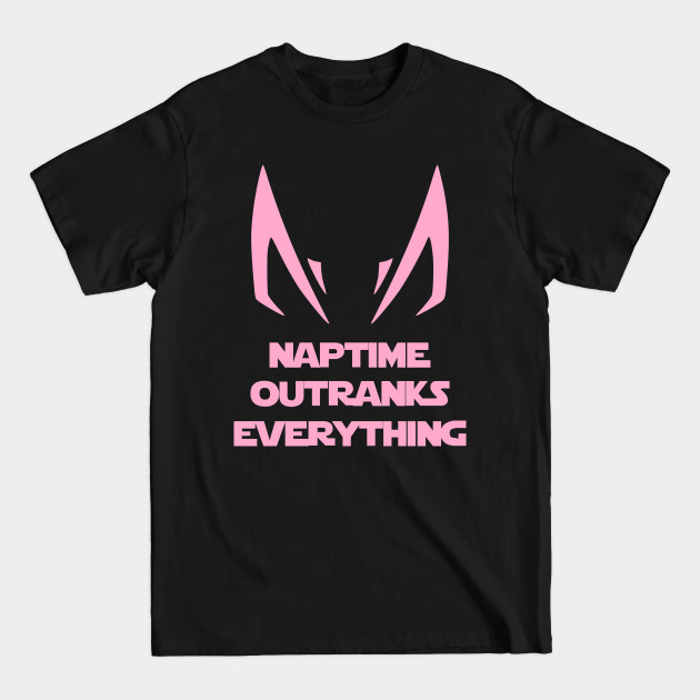 Disover Naptime Outranks Everything Pink - Captain Rex - T-Shirt