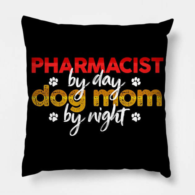 Pharmacist By Day Dog Mom By Night Pillow by MetropawlitanDesigns