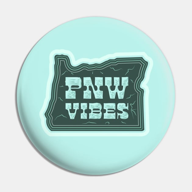 Oregon PNW Vibes Pin by BurchCreativeDesign