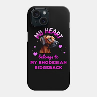 My Heart Belongs to my Rhodesian Ridgeback Phone Case