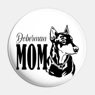 Doberman Mom Gifts Pin