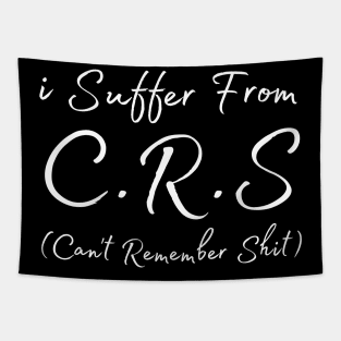 I Suffer From Crs Tapestry