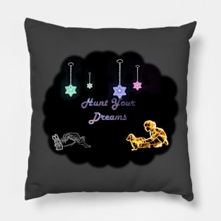 Hunt Your Dreams Pillow