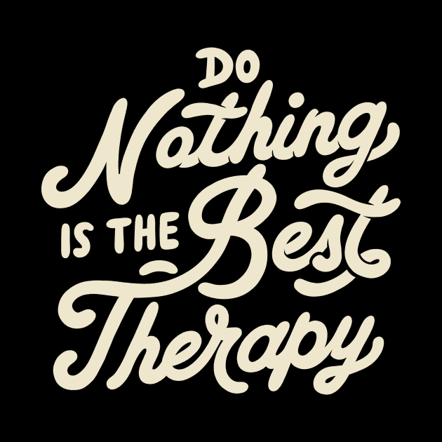 Do Nothing Is The Best Therapy by Tobe Fonseca by Tobe_Fonseca