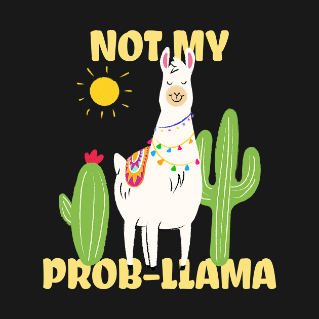 Not my problem llama by Biddie Gander Designs