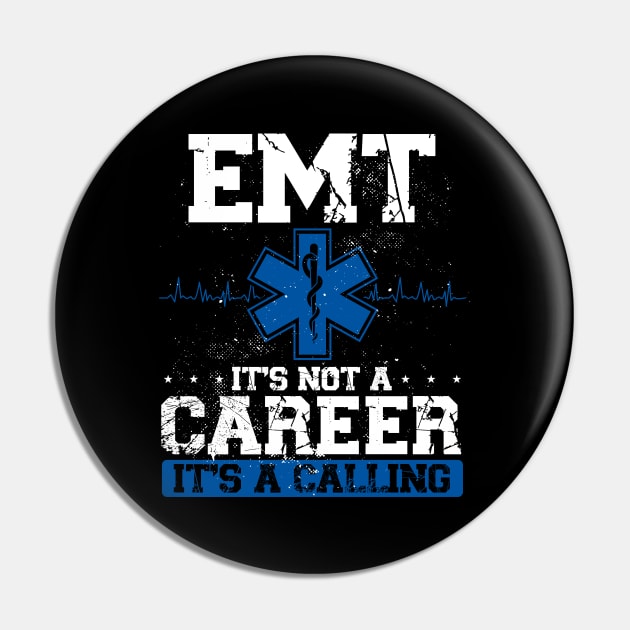 EMT Its Not a Career Its a Calling Paramedic Pin by aneisha