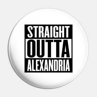 Straight Outta Alexandria Pin