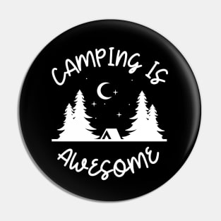 camping is awesome Pin