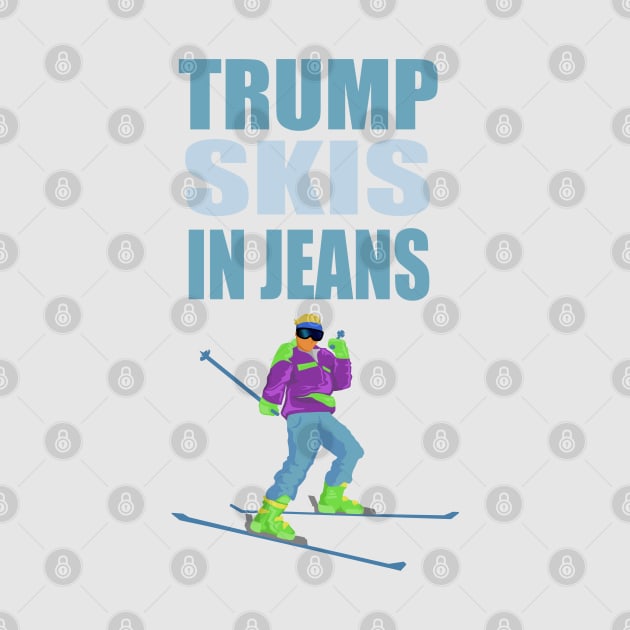 Trump Skis in Jeans by STRVING