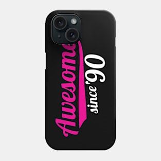 Awesome Since 90 Phone Case