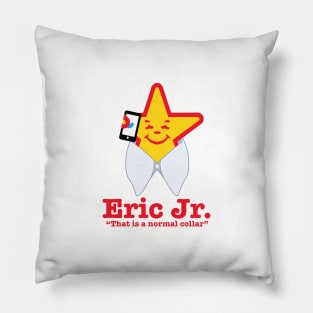 Eric Jr: That Is A Normal Collar Pillow