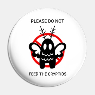 PLEASE DO NOT FEED THE CRYPTIDS (Mothman) RED SIGN Pin