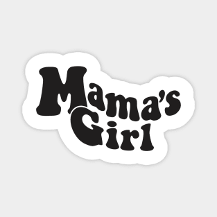 Mama's Girl Shirt Magnet